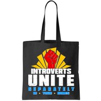 Funny Introverts Unite Separately In Your Homes Bag