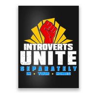 Funny Introverts Unite Separately In Your Homes Poster