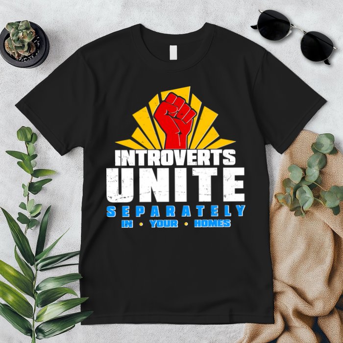 Funny Introverts Unite Separately In Your Homes Premium T-Shirt
