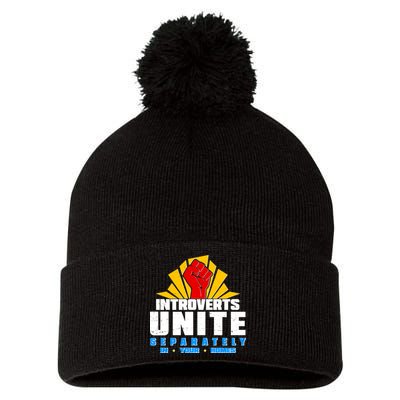 Funny Introverts Unite Separately In Your Homes Pom Pom 12in Knit Beanie