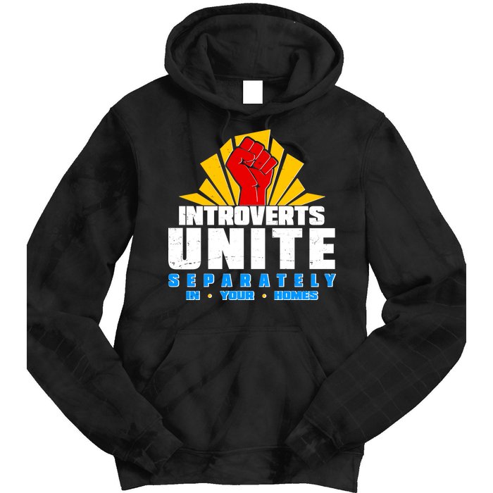 Funny Introverts Unite Separately In Your Homes Tie Dye Hoodie