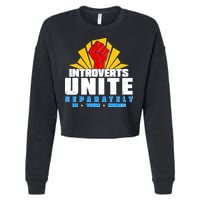 Funny Introverts Unite Separately In Your Homes Cropped Pullover Crew