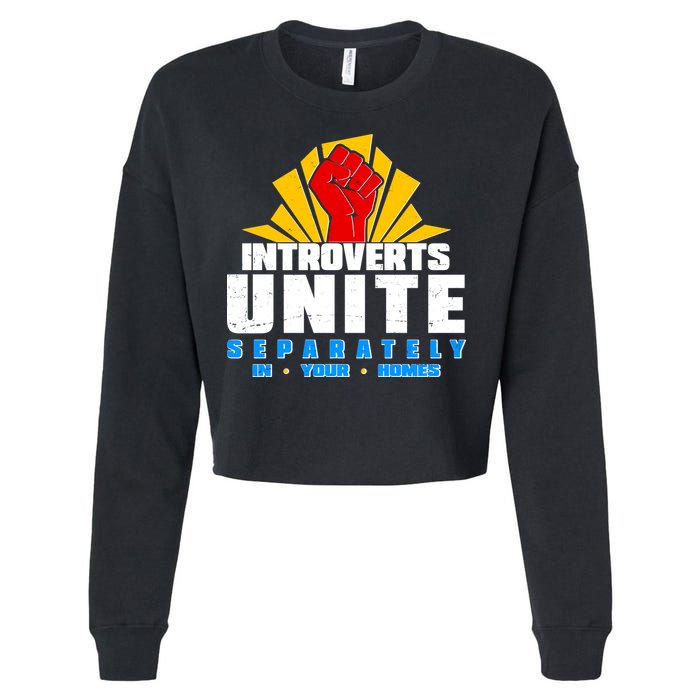 Funny Introverts Unite Separately In Your Homes Cropped Pullover Crew