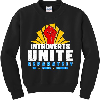 Funny Introverts Unite Separately In Your Homes Kids Sweatshirt