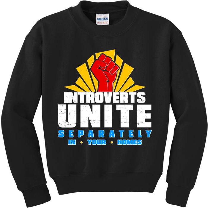 Funny Introverts Unite Separately In Your Homes Kids Sweatshirt