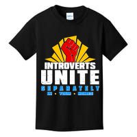 Funny Introverts Unite Separately In Your Homes Kids T-Shirt