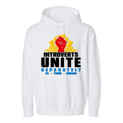 Funny Introverts Unite Separately In Your Homes Garment-Dyed Fleece Hoodie