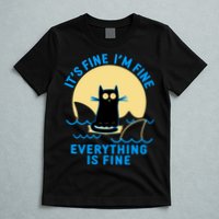 Funny It's Fine I'm Fine Everything Is Fine Shark Cat T-Shirt