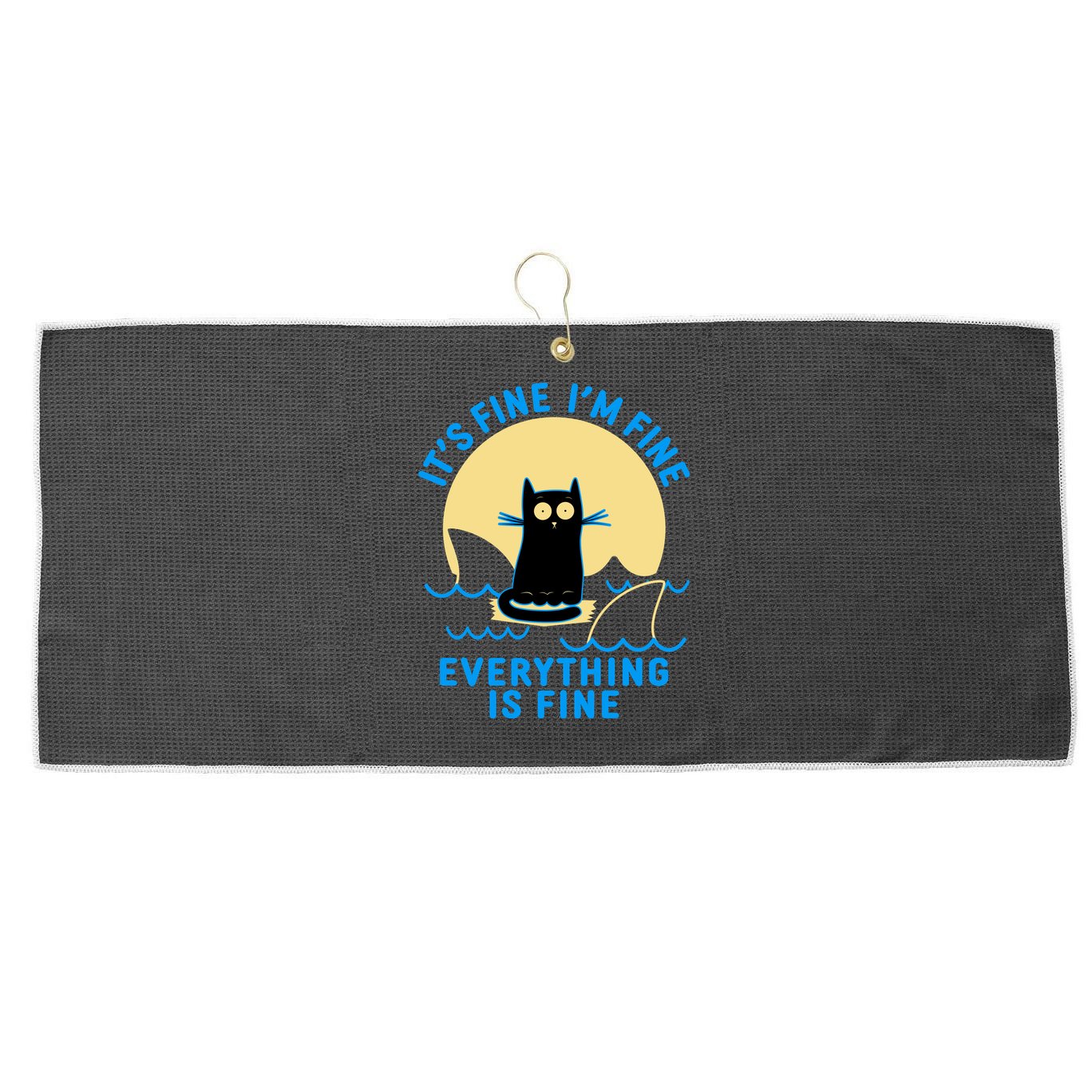 Funny It's Fine I'm Fine Everything Is Fine Shark Cat Large Microfiber Waffle Golf Towel