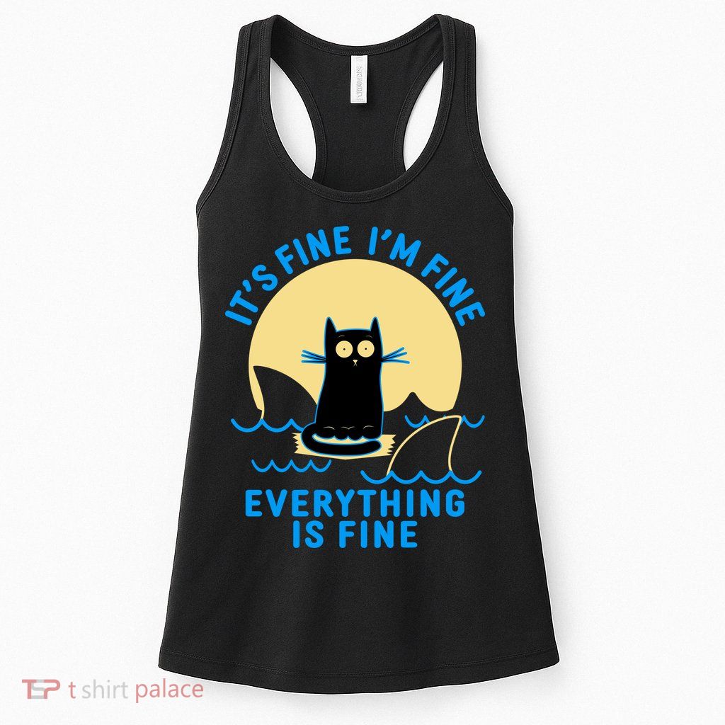 Funny It's Fine I'm Fine Everything Is Fine Shark Cat Womens Tank Top