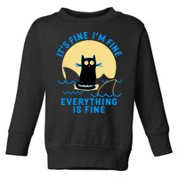 Funny It's Fine I'm Fine Everything Is Fine Shark Cat Toddler Sweatshirt