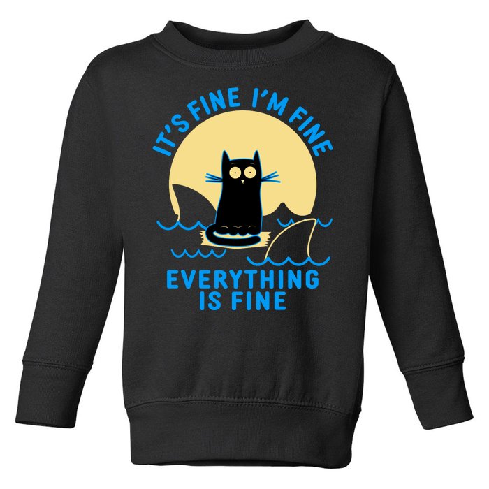 Funny It's Fine I'm Fine Everything Is Fine Shark Cat Toddler Sweatshirt