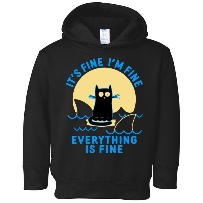 Funny It's Fine I'm Fine Everything Is Fine Shark Cat Toddler Hoodie