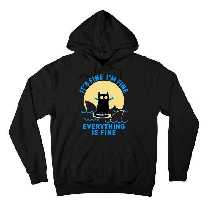 Funny It's Fine I'm Fine Everything Is Fine Shark Cat Tall Hoodie