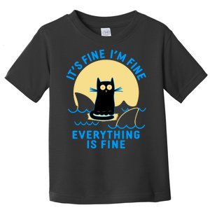 Funny It's Fine I'm Fine Everything Is Fine Shark Cat Toddler T-Shirt