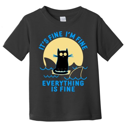 Funny It's Fine I'm Fine Everything Is Fine Shark Cat Toddler T-Shirt