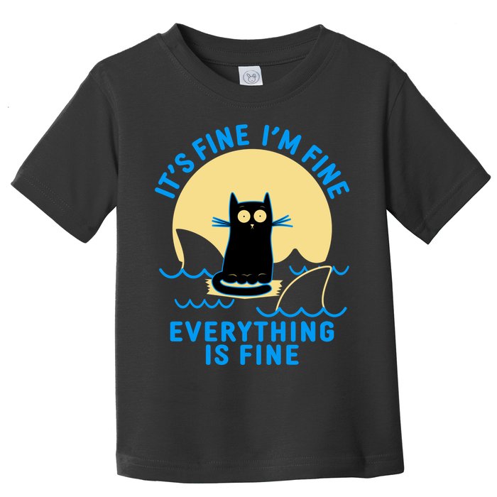 Funny It's Fine I'm Fine Everything Is Fine Shark Cat Toddler T-Shirt
