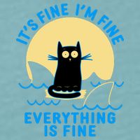 Funny It's Fine I'm Fine Everything Is Fine Shark Cat Sueded Cloud Jersey T-Shirt