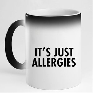 Funny It's Just Allergies Pandemic 11oz Black Color Changing Mug