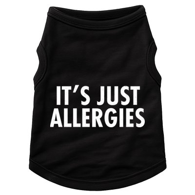 Funny It's Just Allergies Pandemic Doggie Tank