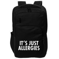 Funny It's Just Allergies Pandemic Impact Tech Backpack