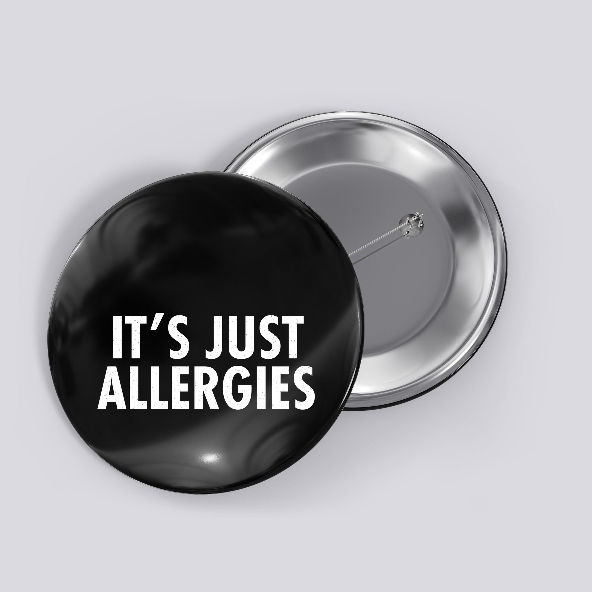 Funny It's Just Allergies Pandemic Button