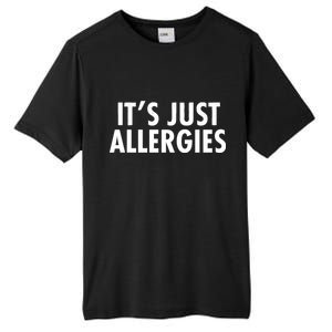 Funny It's Just Allergies Pandemic Tall Fusion ChromaSoft Performance T-Shirt