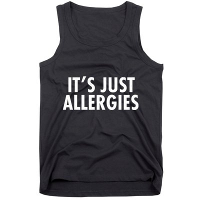 Funny It's Just Allergies Pandemic Tank Top