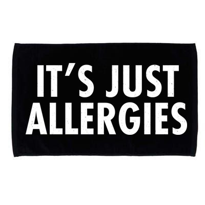 Funny It's Just Allergies Pandemic Microfiber Hand Towel