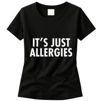 Funny It's Just Allergies Pandemic Womens T-Shirt