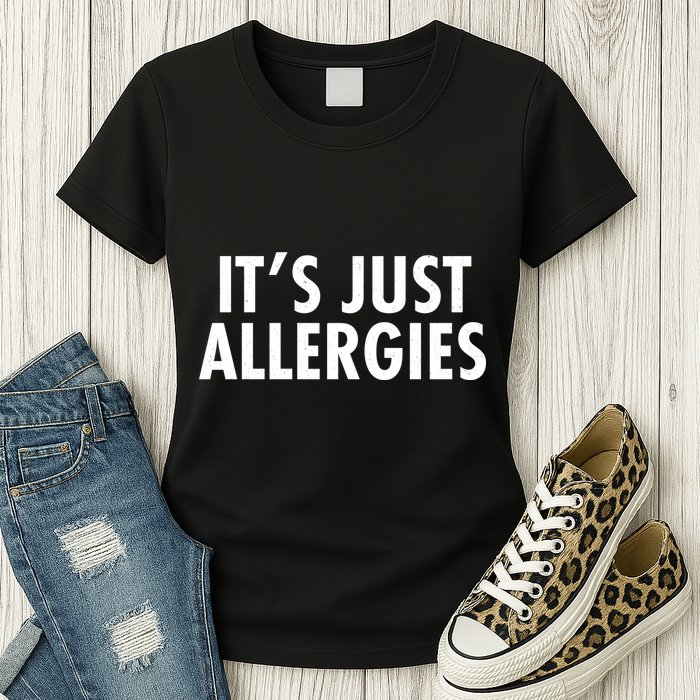 Funny It's Just Allergies Pandemic Womens T-Shirt