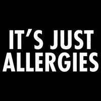 Funny It's Just Allergies Pandemic Womens T-Shirt