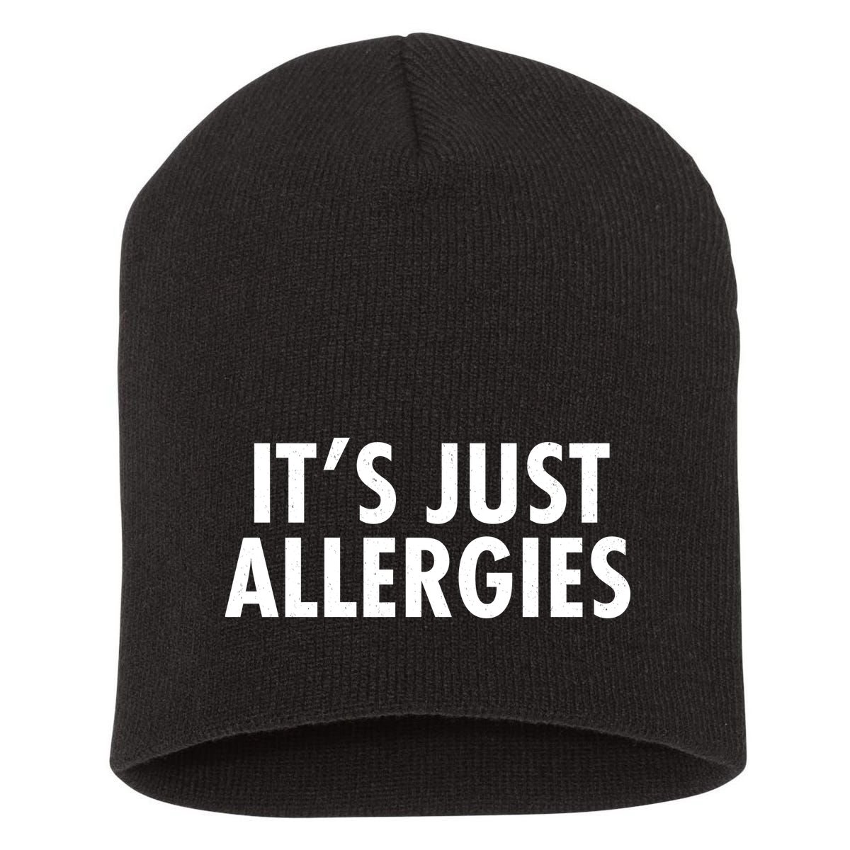 Funny It's Just Allergies Pandemic Short Acrylic Beanie