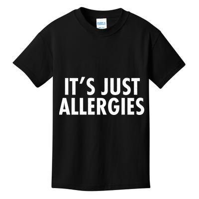 Funny It's Just Allergies Pandemic Kids T-Shirt