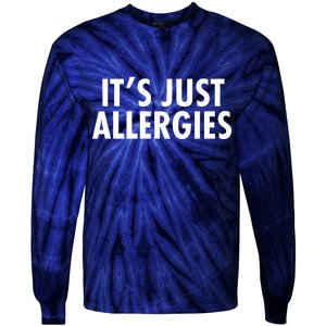 Funny It's Just Allergies Pandemic Tie-Dye Long Sleeve Shirt