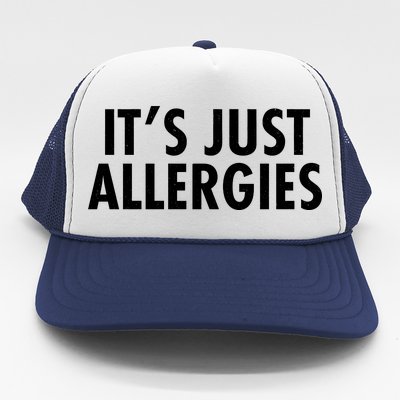 Funny It's Just Allergies Pandemic Trucker Hat