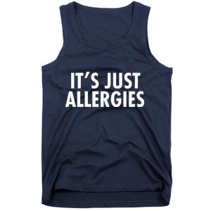 Funny It's Just Allergies Pandemic Tank Top