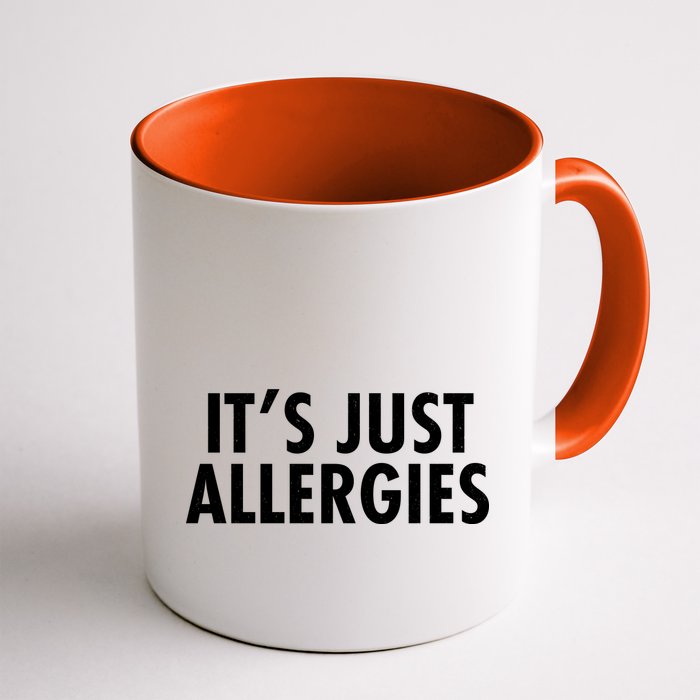 Funny It's Just Allergies Pandemic Mug