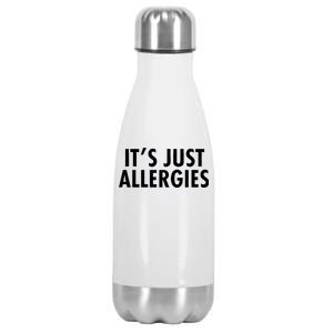 Funny It's Just Allergies Pandemic Stainless Steel Insulated Water Bottle