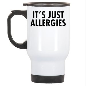 Funny It's Just Allergies Pandemic Stainless Steel Travel Mug