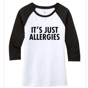 Funny It's Just Allergies Pandemic Women's Tri-Blend 3/4-Sleeve Raglan Shirt