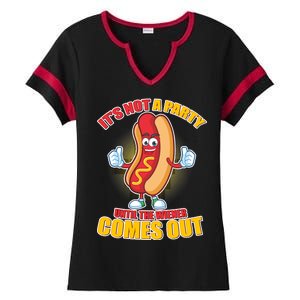 Funny It's Not A Party Until The Wiener Comes Out Ladies Halftime Notch Neck Tee