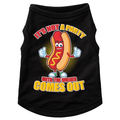 Funny It's Not A Party Until The Wiener Comes Out Doggie Tank