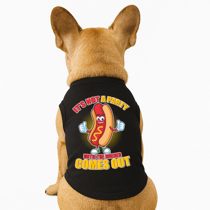 Funny It's Not A Party Until The Wiener Comes Out Doggie Tank