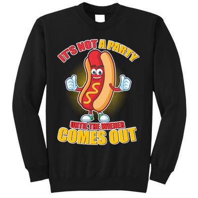 Funny It's Not A Party Until The Wiener Comes Out Sweatshirt