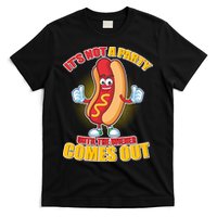 Funny It's Not A Party Until The Wiener Comes Out T-Shirt