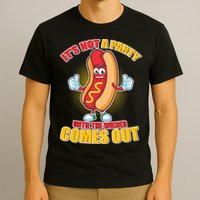 Funny It's Not A Party Until The Wiener Comes Out T-Shirt