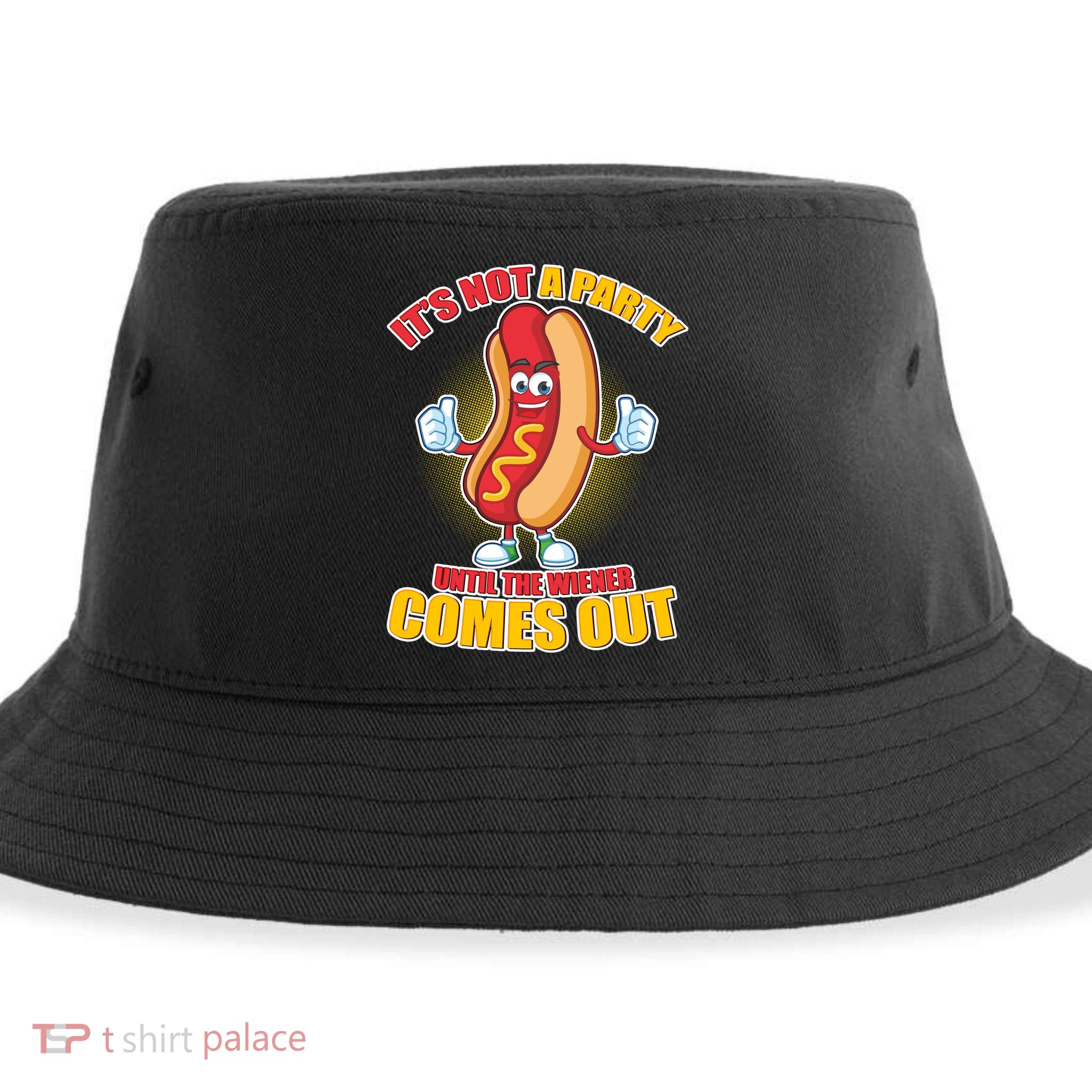 Funny It's Not A Party Until The Wiener Comes Out Sustainable Bucket Hat