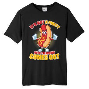 Funny It's Not A Party Until The Wiener Comes Out Tall Fusion ChromaSoft Performance T-Shirt