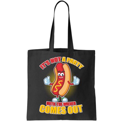 Funny It's Not A Party Until The Wiener Comes Out Bag